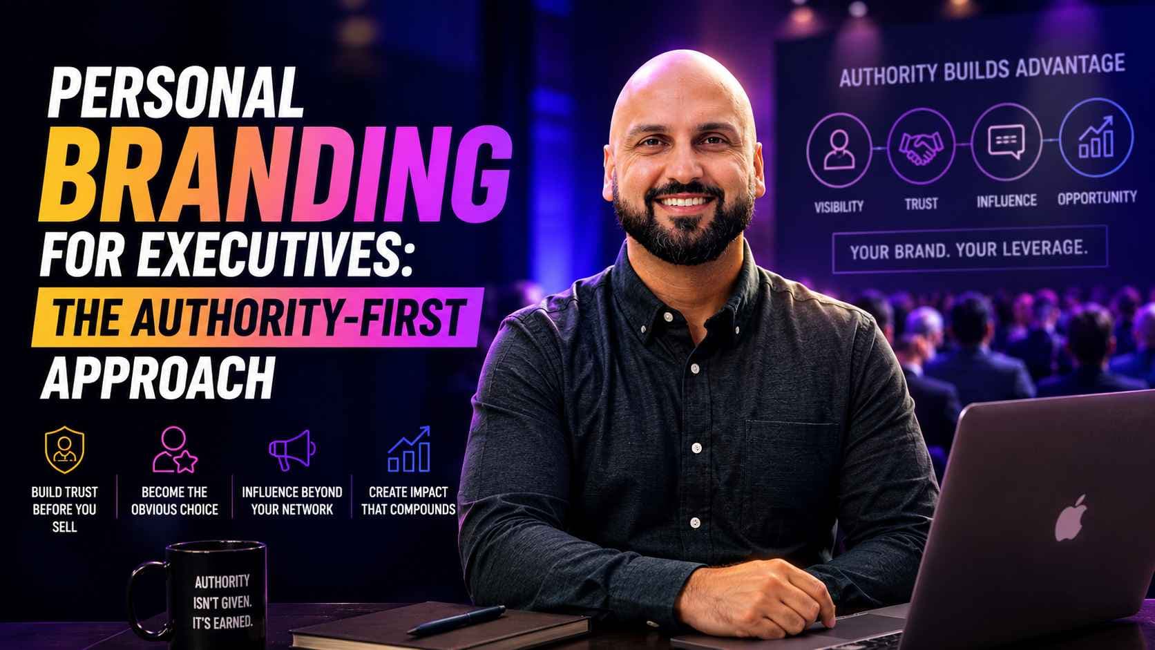 Personal Branding for Executives: The Authority-First Approach