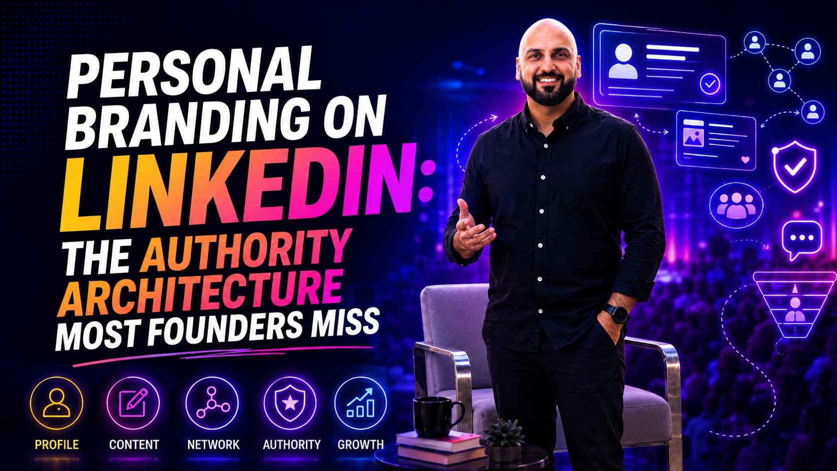 Article image for Personal Branding on LinkedIn: The Authority Architecture Most Founders Miss