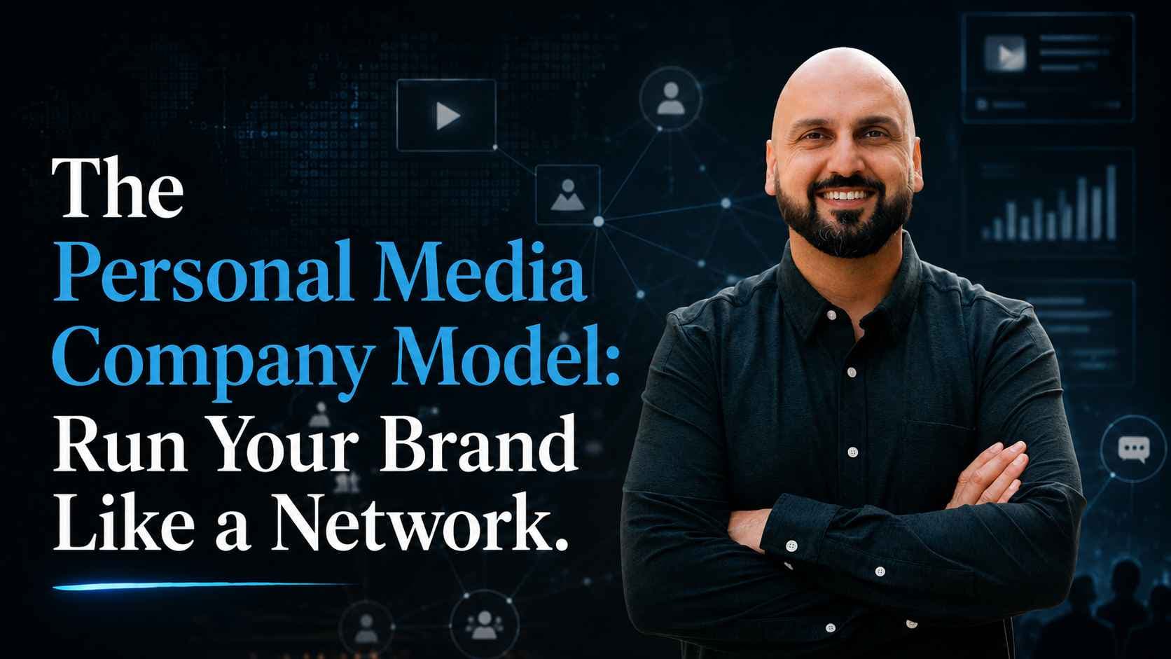 Article image for The Personal Media Company Model: Run Your Brand Like a Network