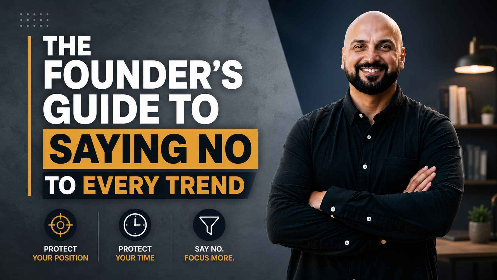 Article image for The Founder's Guide to Saying No to Every Trend