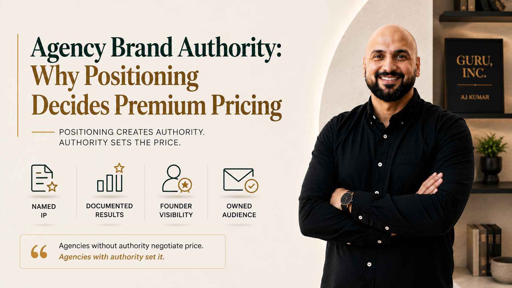 Article image for Agency Brand Authority: Why Positioning Decides Premium Pricing